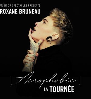 Roxane Bruneau - Acrophobie